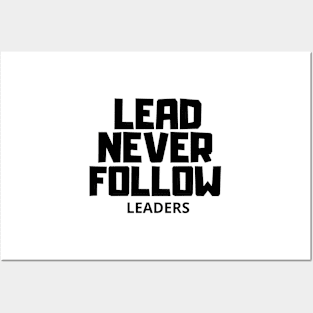 Funny lead never follow leaders Posters and Art